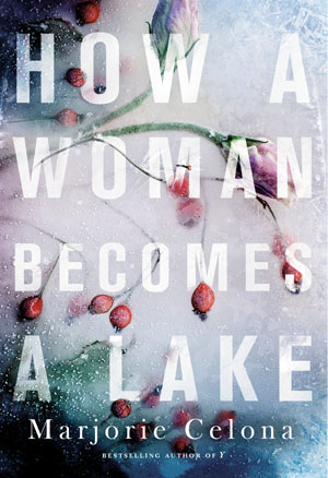 How a Woman Becomes a Lake